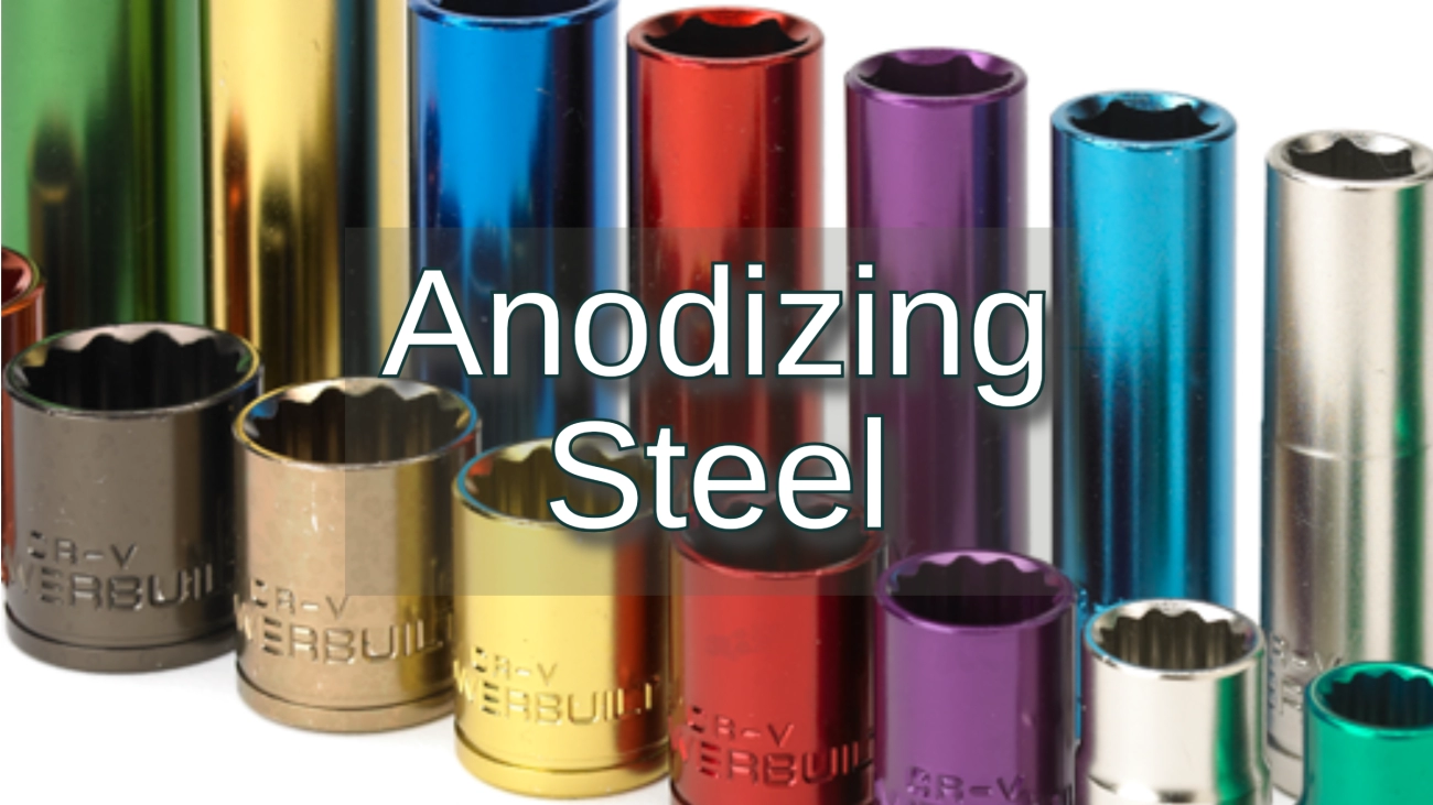 Anodising Steel Benefits Drawbacks Analysis